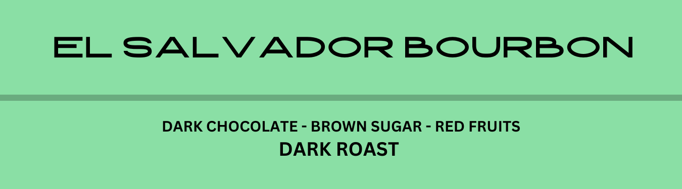 El Salvador Bourbon - Dark Roast - 340g