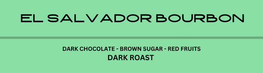 El Salvador Bourbon  - Dark Roast - 340g