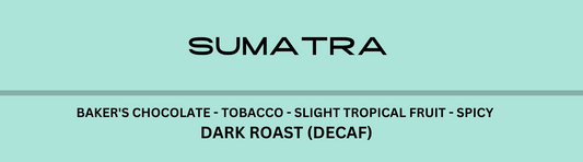 Sumatra - Decaf Roast - 340g