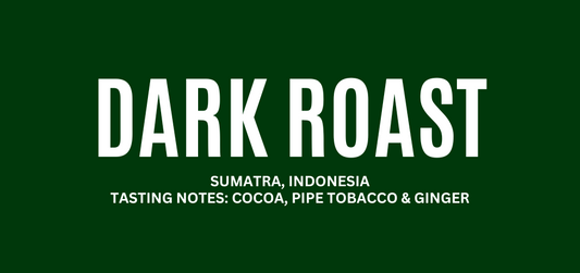 Sumatra, Indonesia - Dark Roast -  340g