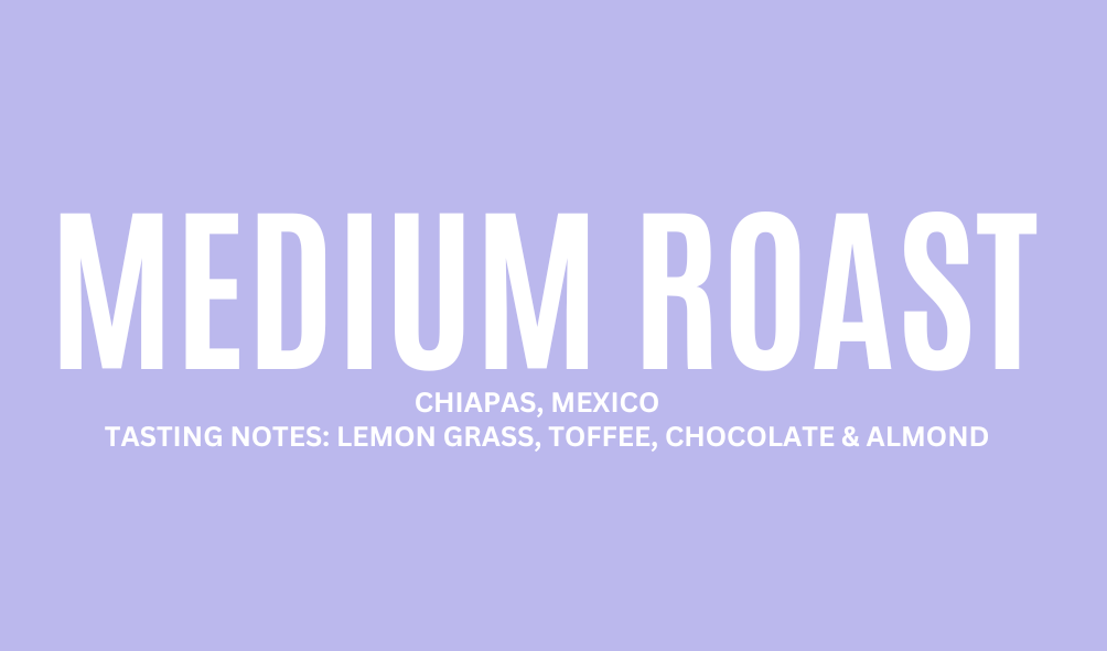 Chipas, Mexico - Medium Roast - 340g